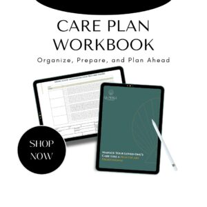 Care Plan Workbook for Caregivers + 30 Minute Coaching Session